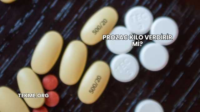 Prozac Kilo Verdirir mi?