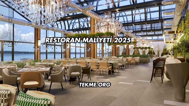 Restoran Maliyeti 2025