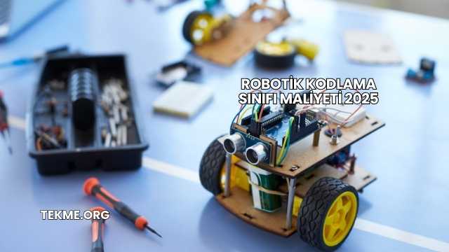 Robotik Kodlama Sınıfı Maliyeti 2025