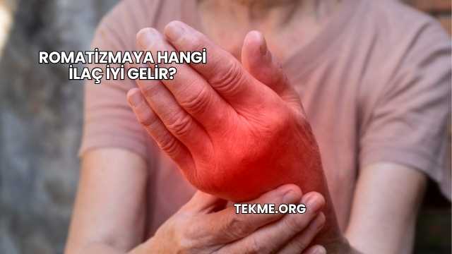 Romatizmaya Hangi İlaç İyi Gelir?