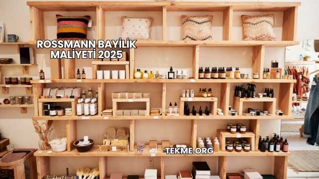 Rossmann Bayilik Maliyeti 2025