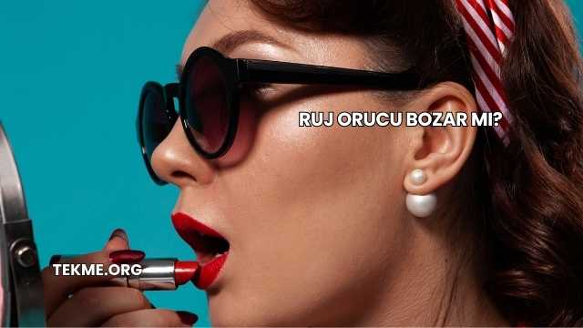 Ruj Orucu Bozar mı?