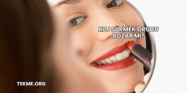 Ruj Sürmek Orucu Bozar mı?