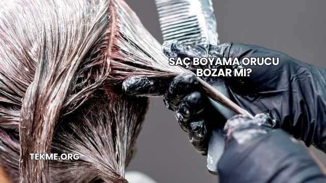 Saç Boyama Orucu Bozar mı?