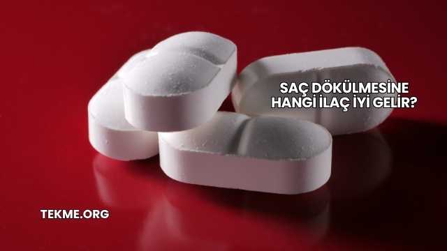 Saç Dökülmesine Hangi İlaç İyi Gelir?