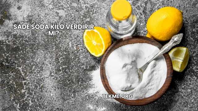 Sade Soda Kilo Verdirir mi?