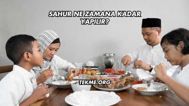 Sahur Ne Zamana Kadar Yapılır?