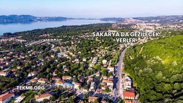 Sakarya'da Gezilecek Yerler