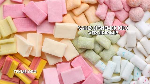 Sakız Çiğnemek Kilo Verdirir mi?