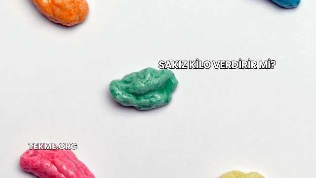 Sakız Kilo Verdirir mi?