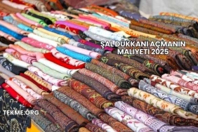 Şal Dükkanı Açmanın Maliyeti 2025