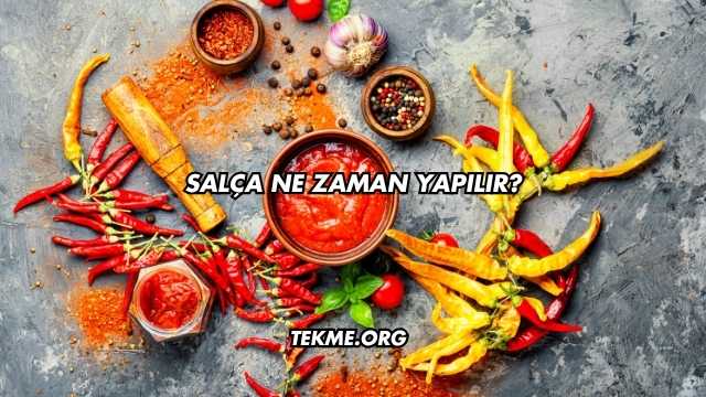 Salça Ne Zaman Yapılır?