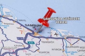 Samsun'da Gezilecek Yerler
