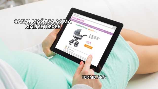 Sanal Mağaza Açma Maliyeti 2025