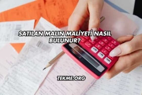 Satılan Malın Maliyeti Nasıl Bulunur?