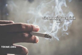 Sigara Kilo Verdirir mi?