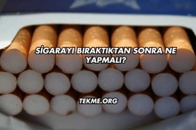 Sigarayı Bıraktıktan Sonra Ne Yapmalı?