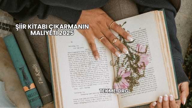 Şiir Kitabı Çıkarmanın Maliyeti 2025