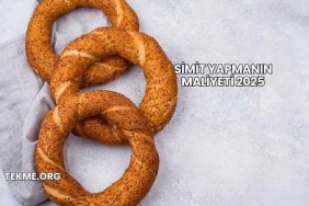 Simit Yapmanın Maliyeti 2025