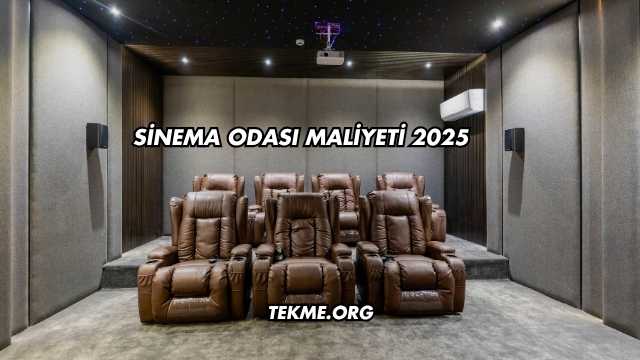 Sinema Odası Maliyeti 2025