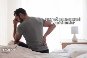 Sırt Ağrısına Hangi İlaç İyi Gelir?