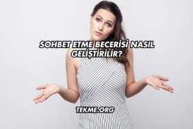 Sohbet Etme Becerisi Nasıl Geliştirilir?