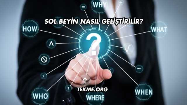 Sol Beyin Nasıl Geliştirilir?