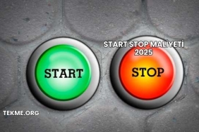 Start Stop Maliyeti 2025