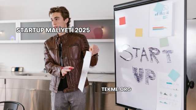 Startup Maliyeti 2025
