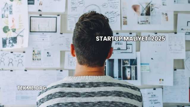 Startup Maliyeti 2025