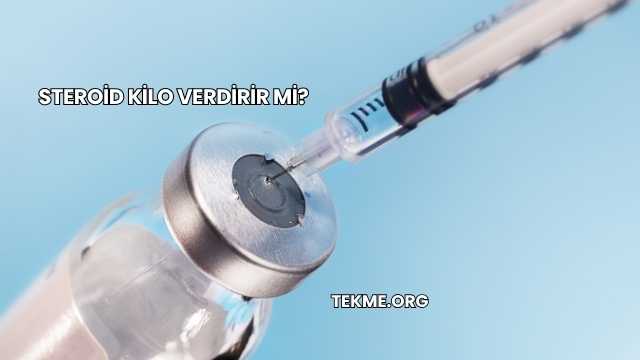 Steroid Kilo Verdirir mi?