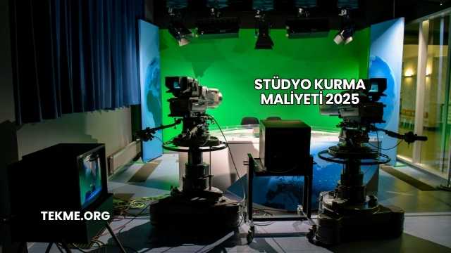 Stüdyo Kurma Maliyeti 2025