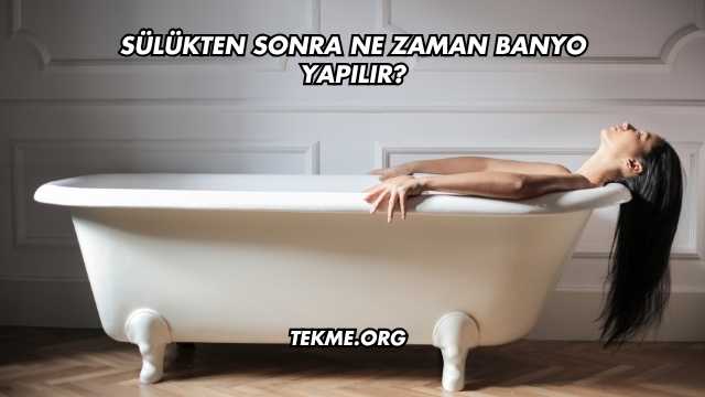 Sülükten Sonra Ne Zaman Banyo Yapılır?