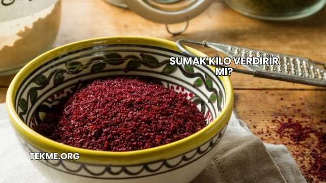 Sumak Kilo Verdirir mi?