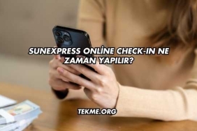 SunExpress Online Check-In Ne Zaman Yapılır?