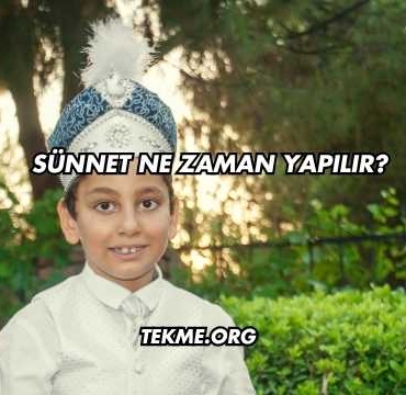 Sünnet Ne Zaman Yapılır?