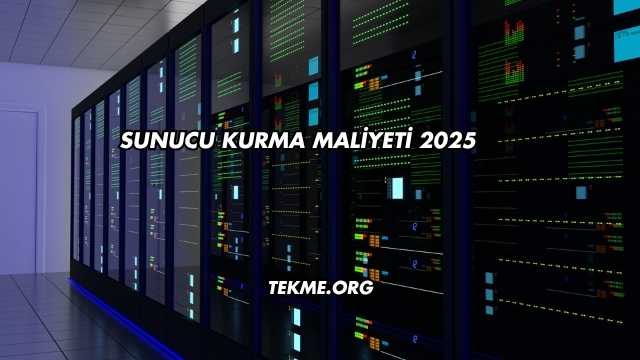 Sunucu Kurma Maliyeti 2025