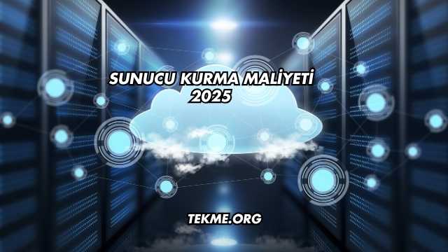 Sunucu Kurma Maliyeti 2025