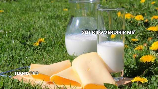 Süt Kilo Verdirir mi?