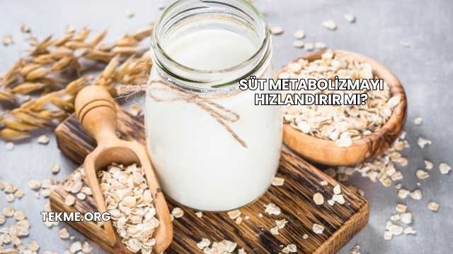 Süt Metabolizmayı Hızlandırır mı?