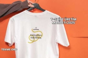 T-Shirt Üretim Maliyeti 2025