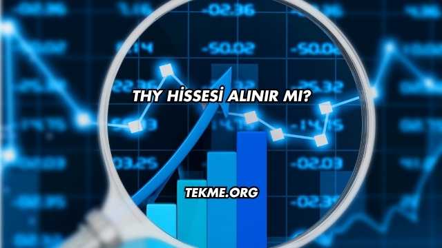 THY Hissesi Alınır mı?