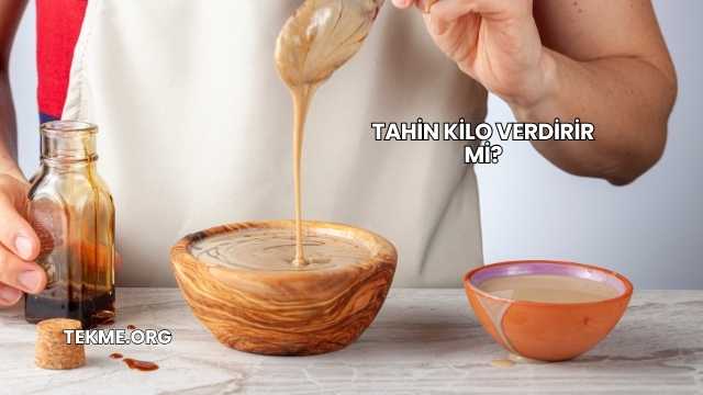 Tahin Kilo Verdirir mi?