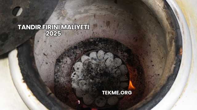 Tandır Fırını Maliyeti 2025