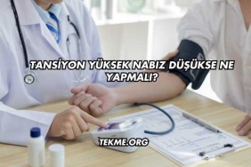 Tansiyon Yüksek Nabız Düşükse Ne Yapmalı