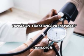 Tansiyon Yükselince Ne Yapmalı?