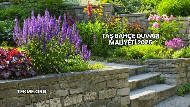 Taş Bahçe Duvarı Maliyeti 2025