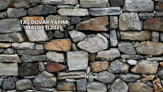 Taş Duvar Yapımı Maliyeti 2025