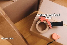 Taşınma Maliyeti 2025