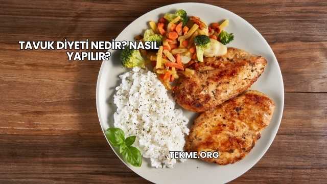 Tavuk Diyeti Nedir? Nasıl Yapılır?